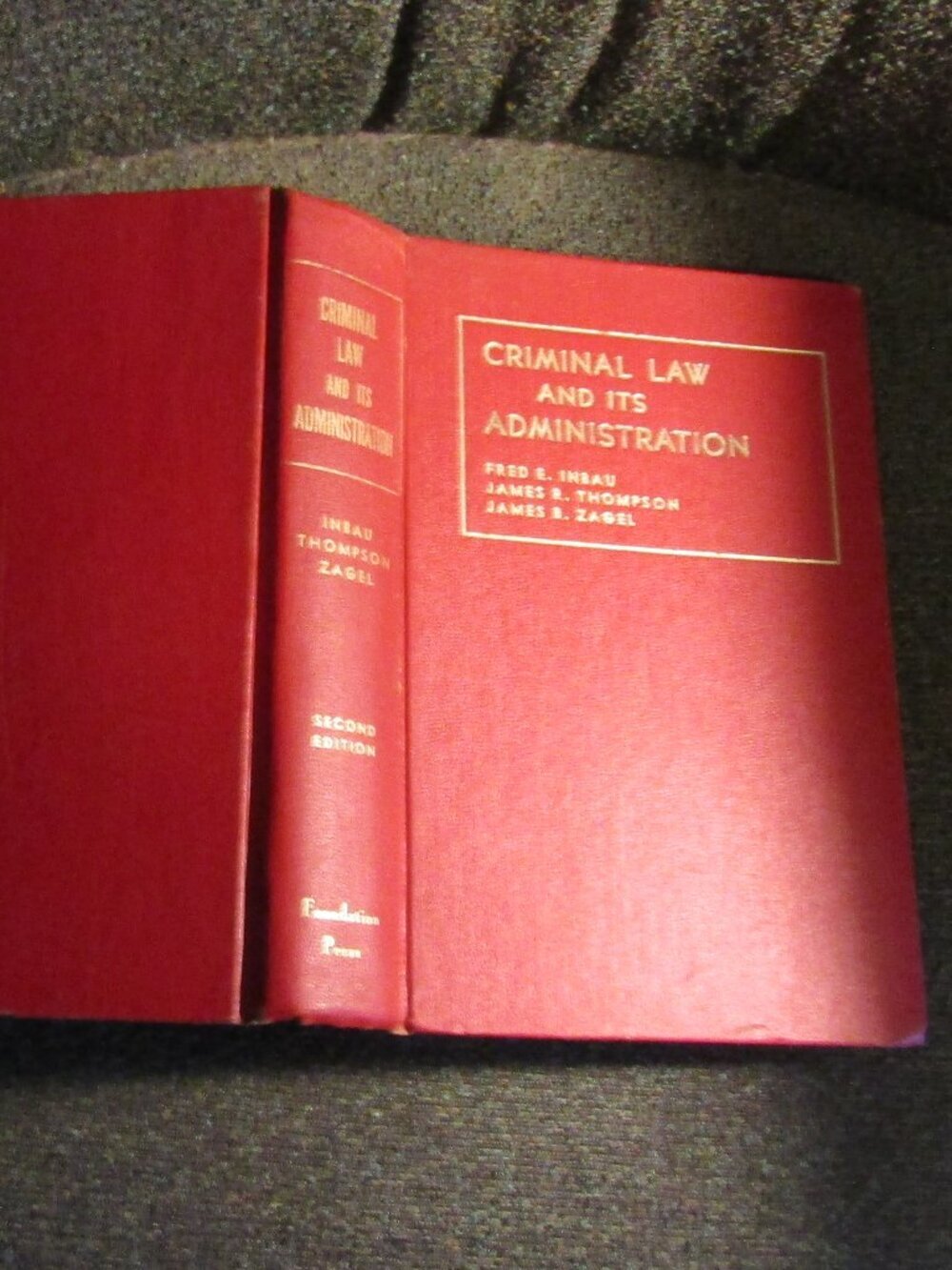 Stated 2nd Edition CRIMINAL LAW AND ITS ADMINISTRATION 1974 Inbau Thompson Zagel